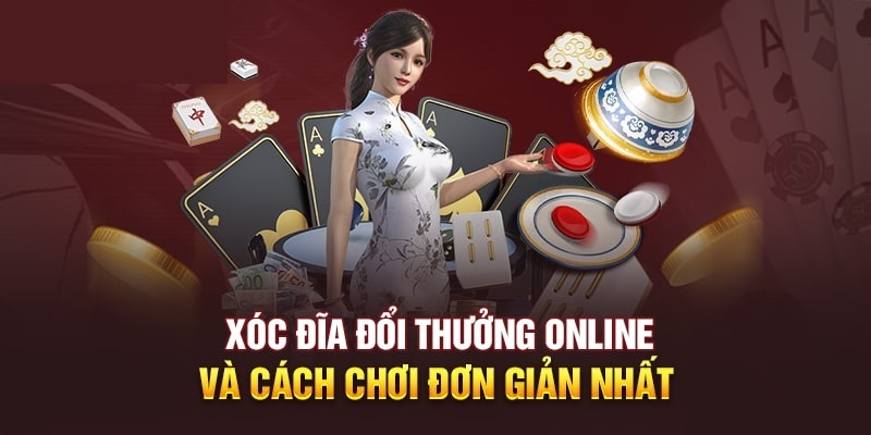 Xóc đĩa đổi thưởng